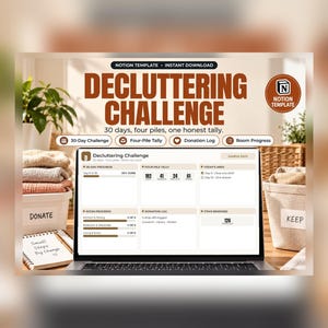 Decluttering Challenge Notion Template, 30 Day Declutter Challenge, Room by Room Checklist, Donation Log, Four Pile Sort, Home Organizer