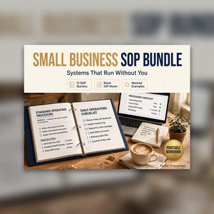 May include: A Small Business SOP Bundle featuring a binder with Standard Operating Procedure and Daily Operations Checklist pages, a laptop displaying a procedures checklist, a notebook, a coffee cup, and a gold printable workbook seal.