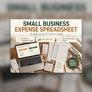 May include: A digital small business expense spreadsheet displayed on a laptop screen, featuring income and expense logs, monthly profit and loss reports, and tax-deductible flags. The software is compatible with Excel and Google Sheets.