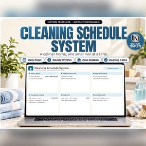 May include: A digital Notion template titled Cleaning Schedule System displayed on a laptop screen. The interface features sections for Daily Reset, Weekly Rhythm, Zone Rotation, Cleaning Tasks, Due Next, and Chore Chart with blue text headers.