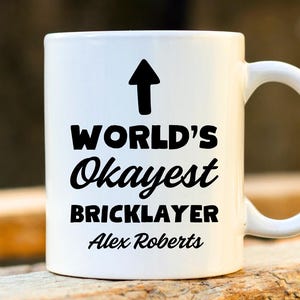 World’s Okayest Bricklayer Mug – Funny Gift for Bricklayers, Coffee Cup for Builders, Construction Site Mug for Him