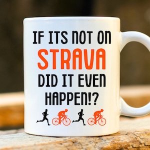 Strava Mug. Marathon Mug. Trail Running. Funny Strava Gift. Runner Present. Running Mug. Cyclist Mug. Gift for Him. Gift for Her.