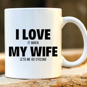 Cycling Gifts. Personalised Cycling Mug. Funny Gift Cyclist. Cycle Gift for Man. Bike Gift for Him. I Love My Wife. Christmas Gifts.