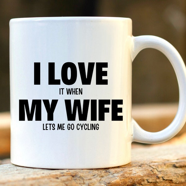 Cycling Gifts. Personalised Cycling Mug. Funny Gift Cyclist. Cycle Gift for Man. Bike Gift for Him. I Love My Wife. Christmas Gifts.