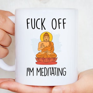 Taza "¡Lárgate, estoy meditando!" - Taza de meditación, Taza grosera, Regalo ofensivo, Tazas de meditación divertidas, Regalo con palabrotas