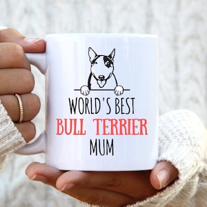 World's Best Bull Terrier Mum. Bull Terrier Mug. Personalised Gift for Her. Bull Terrier Present. Gift for Women. Best Friend Gift.