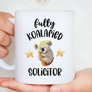 Koalifizierte Solicitor Tasse - Juristin Geschenk, Qualifizierte Rechtsanwältin, JuraStudentin Geschenk, Abschlussgeschenk für Sie, Koala Tasse