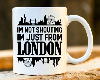 London Mug. Funny London Gifts. 30th Birthday Gift for Him. London City. Cockney  Present. From London.