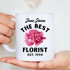 Personalised The Best Florist Mug. Gift for Florist. Flower Arranger Present. Flowers Plants Gifts. Custom Gift Idea.