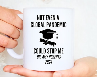 Personalised Doctor Mug. Phd Gift. Doctorate Mug. Graduation Present. Custom Name. Global Pandemic.