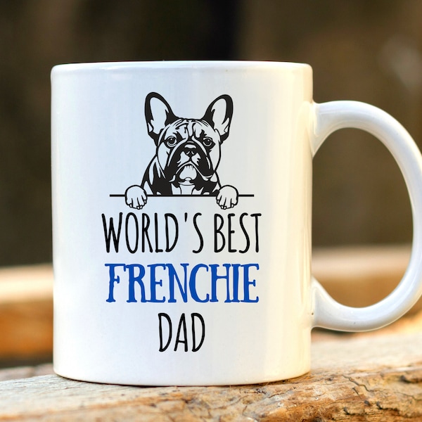 World's Best Frenchie Dad. Personalised French Bulldog Mug. Dog Lover Gift. Frenchie Owner Present. Gift for Dad. Gift for Father.