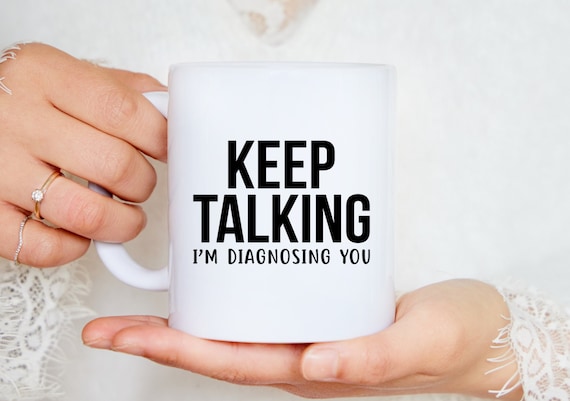 Keep Talking Mug - Psychology Gifts, Psychologist Gift, Psychology Mug, Therapist Gift, Psychology Graduation Mug, Psychology Graduate