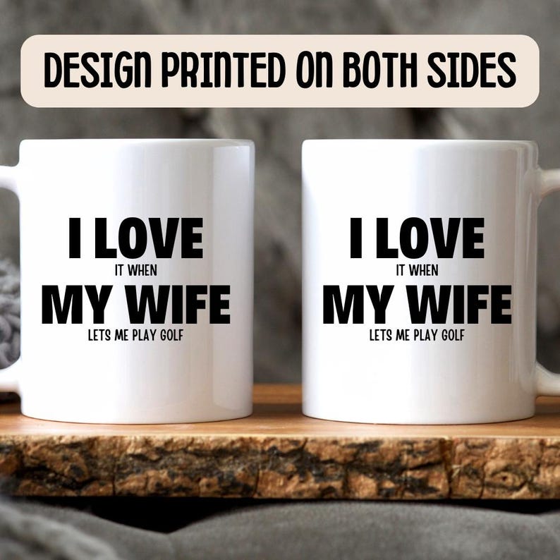 Love My Wife Golf Mug - Golf Gifts, Gifts for Him, Gifts for Men, Unique Golf Gifts, Funny Golf Gifts, Golf Presents image 4