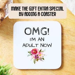 OMG 18th Birthday Mug - 18th Birthday Gift Girls, Gifts for 18 Year Old Girl, 18th Birthday Gifts, OMG I'm an Adult Now image 6