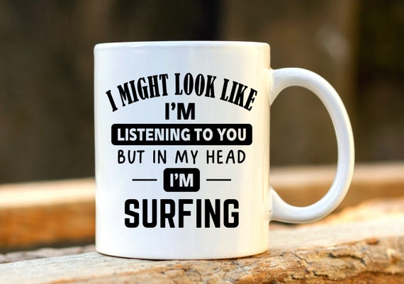 In My Head Surfing Mug - Surfer Gift, Personalised Surfing Gifts, 21st Birthday Gift for Him, Best Friend Gifts, Surf Gifts