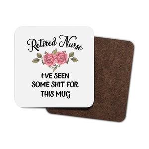 Retired Nurse Gift. Nurse Retirement Gift. Gifts for Nurses. Retirement Mug. Retired Nurse Mug. Coaster