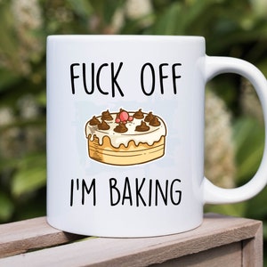 Fuck Off I'm Baking. Baking Mug. Baking Gift. Rude Mug. Baker Gift. Funny Chef Mugs. Profanity Gift. image 3