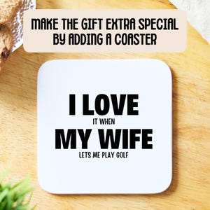 Love My Wife Golf Mug - Golf Gifts, Gifts for Him, Gifts for Men, Unique Golf Gifts, Funny Golf Gifts, Golf Presents image 6