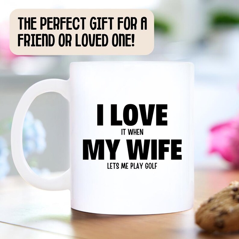 Love My Wife Golf Mug - Golf Gifts, Gifts for Him, Gifts for Men, Unique Golf Gifts, Funny Golf Gifts, Golf Presents image 2