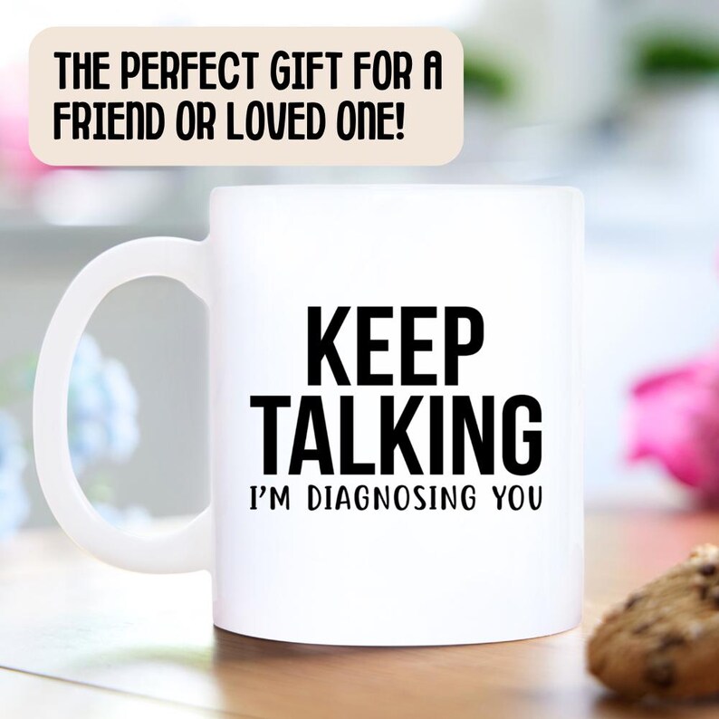 Keep Talking Mug - Psychology Gifts, Psychologist Gift, Psychology Mug, Therapist Gift, Psychology Graduation Mug, Psychology Graduate image 2