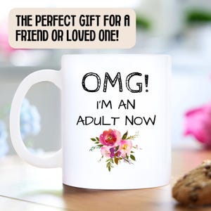 OMG 18th Birthday Mug - 18th Birthday Gift Girls, Gifts for 18 Year Old Girl, 18th Birthday Gifts, OMG I'm an Adult Now image 2