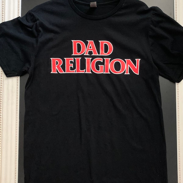 Dad Religion Spoof Band Tee Black Red Punk Text Graphic Logo Tee Shirt T-shirt