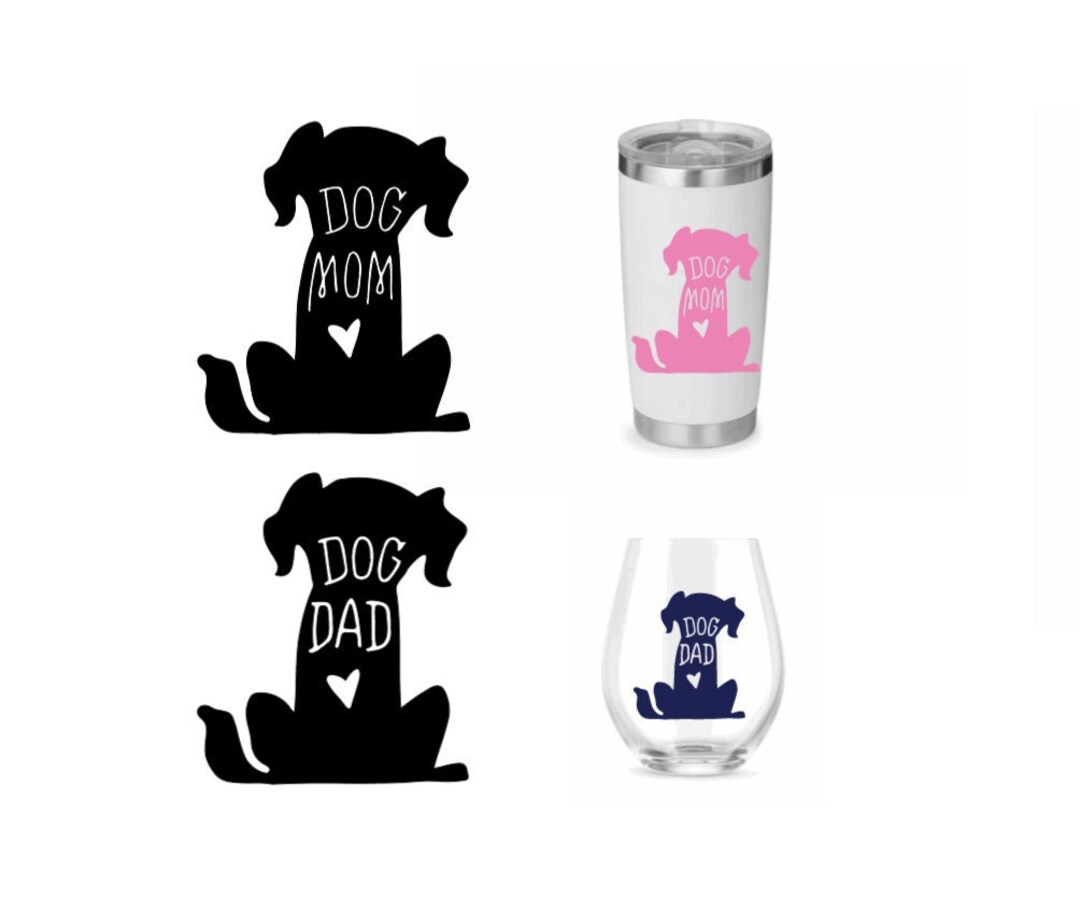 Dog Mom Dog Dad Vinyl Decal Sticker Yeti, Clear Coffee Mug, Cooler ...