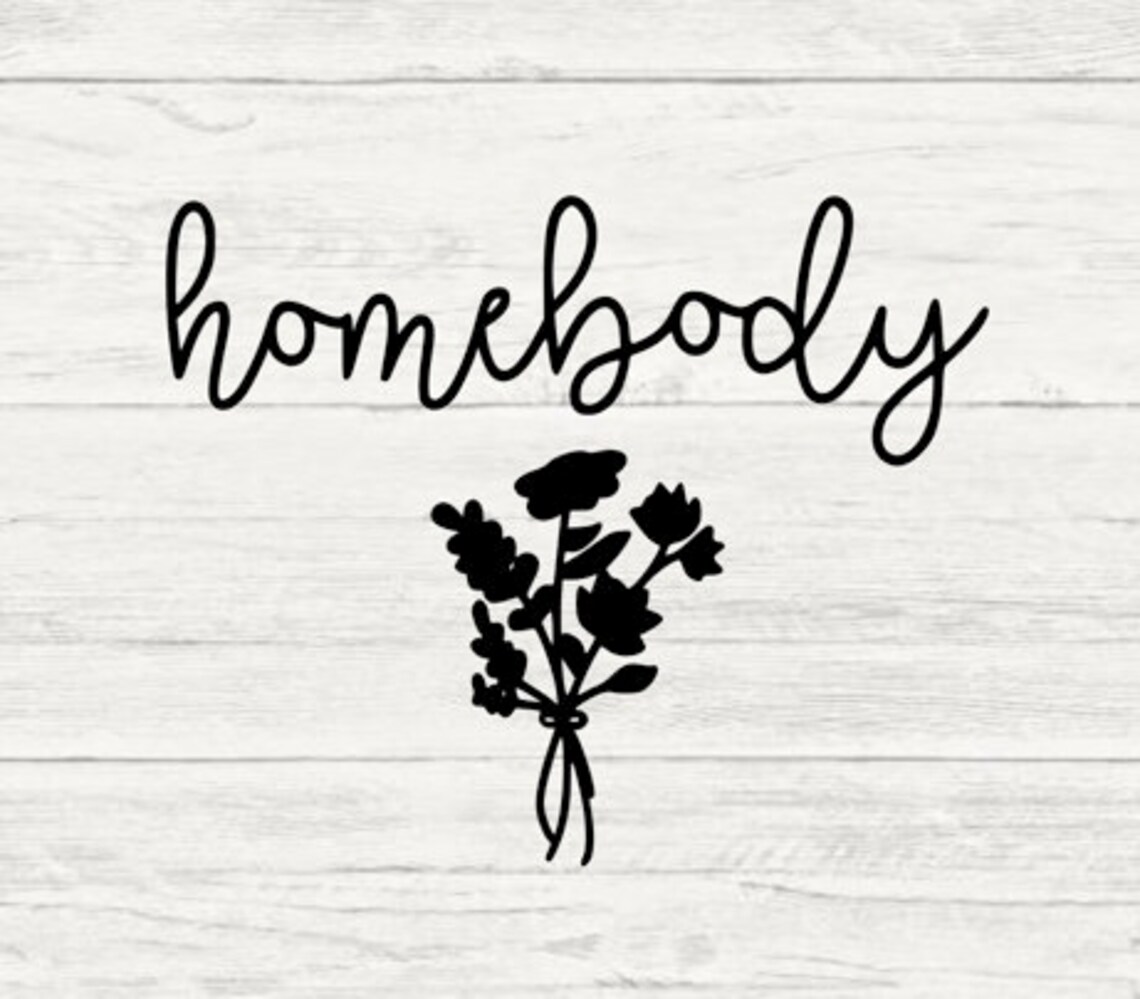 Free Free 237 Homebody Svg SVG PNG EPS DXF File