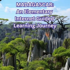 May include: A scenic view of a lush green forest with tall, gray rock formations. The text "MADAGASCAR: An Elementary Internet Guided Learning Journey" is displayed in purple text at the top of the image. The text "Eek's Trading Post" is displayed in blue text at the bottom of the image.