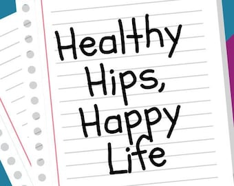 Healthy Hips, Happy Life