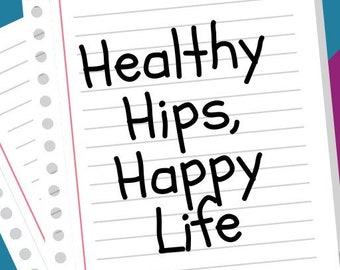 Healthy Hips, Happy Life