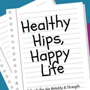 Healthy Hips, Happy Life