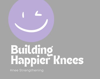 Building Happier Knees