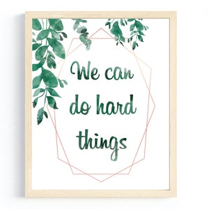 We Can Do Hard Things, Botanical Classroom Decor, Modern Farmhouse Classroom