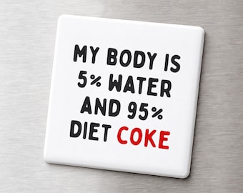 Diet Coke Magnet, Funny Office Magnets, Diet Coke Lover, Locker Magnet, Soda Magnets, Funny Diet Coke Magnet, Gift, 95 Percent Diet Coke