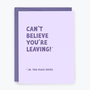 Funny Farewell Card: Can&#39;t Believe You&#39;re Leaving - New Job Good Luck