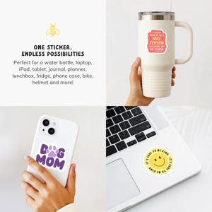 Puede incluir: Un collage de pegatinas en varios art&iacute;culos. Una pegatina dice: "Me esfuerzo mucho por ser una BUENA PERSONA, pero la gente es MUY EST&Uacute;PIDA". Otra dice "DOG MOM". Una tercera pegatina tiene una carita sonriente y dice "IT'S COOL TO BE KIND".