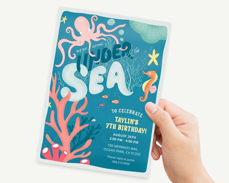 May include: An invitation to a 7th birthday party with an under the sea theme. The invitation features a blue background with an octopus, a seahorse, coral, and the words "We're Going Under the Sea". The invitation includes the birthday girl's name, date, time, and location.