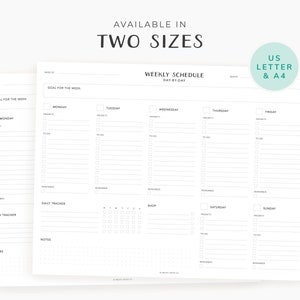 May include: A weekly schedule planner with a goal for the week section, daily tracker, and notes section. The planner is available in US Letter and A4 sizes.