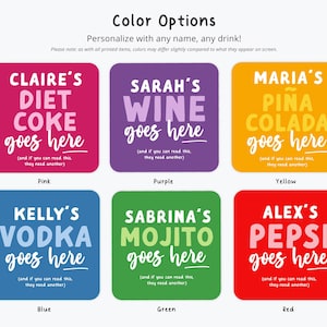 May include: Six colorful square coasters with different names and drinks written on them. The coasters are pink, purple, yellow, blue, green, and red. The text on the coasters reads: "Claire's Diet Coke goes here", "Sarah's Wine goes here", "Maria's Pina Colada goes here", "Kelly's Vodka goes here", "Sabrina's Mojito goes here", and "Alex's Pepsi goes here".