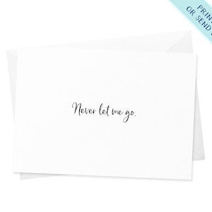 Never Let Me Go | Anniversary Card | Wedding Card to Him | Wedding Card to Her | Valentine&#39;s Day Card | Just Because Card | Romantic Card