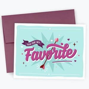 You&#39;re My Favorite, Valentines Day Card, Anniversary Card, Card for Him, Her, Boyfriend, Girlfriend, Husband, Wife, Cute Heartfelt Love Card