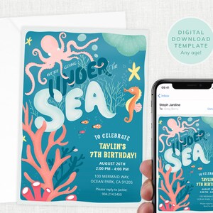 May include: A digital invitation template for a 7th birthday party with an under the sea theme. The invitation features an octopus, a seahorse, coral, and the text "We're going under the sea" in a blue, white, and orange colour scheme.