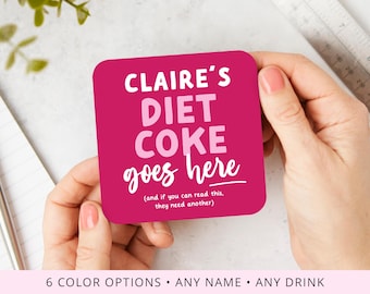Personalized Name and Drink Coasters, Diet Coke Goes Here, Wine, Vodka, Celsius, Mojito, Soda Coaster, Funny Gifts, Coworker, Friend Gift