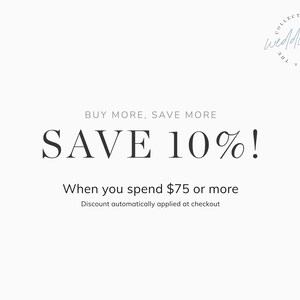 May include: A promotional graphic with the text "BUY MORE, SAVE MORE" and "SAVE 10%!" in a stylish font. The text "When you spend &pound;75 or more" is also included, along with a logo for "The Wedding Collection".
