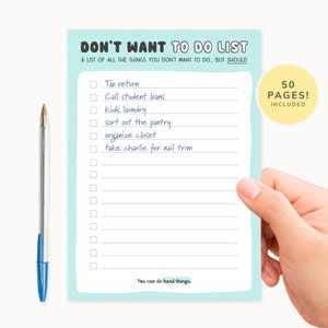 May include: A blue and white notepad with the text "Don't Want To Do List" and a checklist of tasks. The notepad has 50 pages and is labeled "50 Pages! Included".