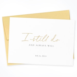 I Still Do - Anniversary Card | Luxury Anniversary Card | Wedding Anniversary | Personalized Anniversary Card with Wedding Date
