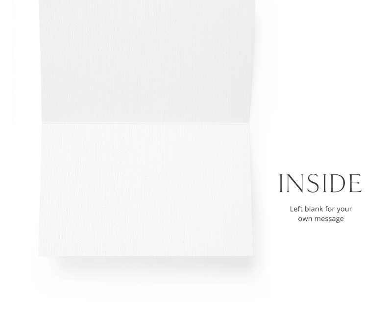 May include: Blank white card with the word "INSIDE" and the text "Left blank for your own message" printed on the inside.