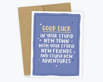 Stupid Move - Friends Moving Card, New Home Gift, Neighbors Moving out of State, Goodbye, Funny Moving Card, Good Luck, Sarcastic Card