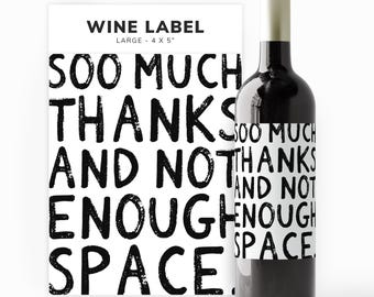 Thank You Wine Bottle Label, Thank You Gift, Wine Label, Printed Sticker, Gift for Friends, Coworkers, Teachers, or Hosts, Big Thanks